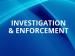 Investigations & Enforcement